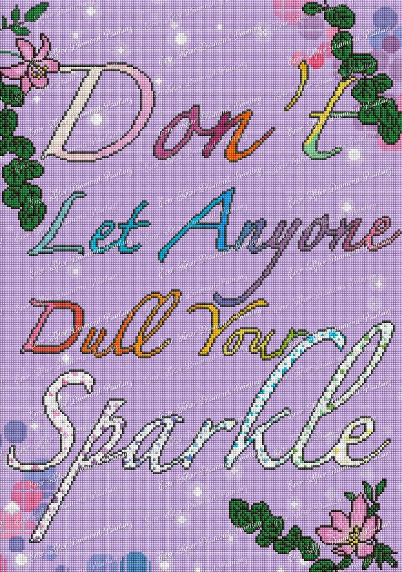 Don’t Let Anyone Dull Your Sparkle by Kielea McGee